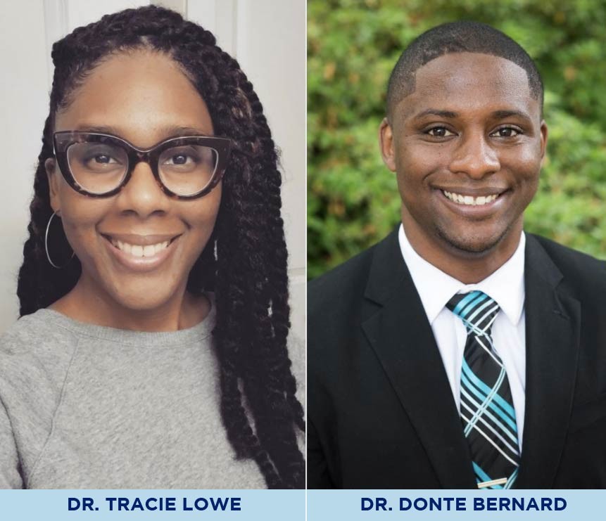 Portraits of Dr. Tracie Lowe and Dr. Donte Bernard